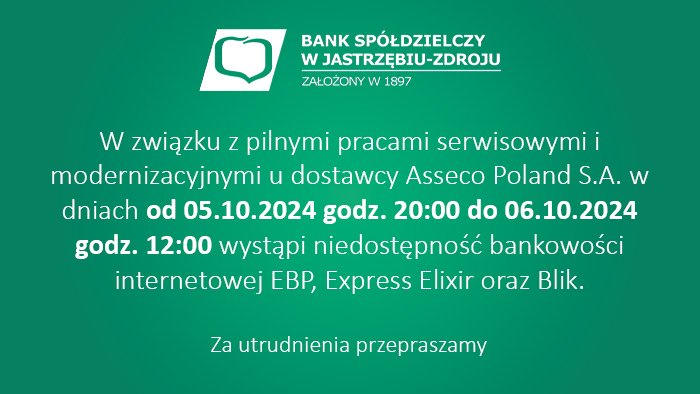 Pilne prace serwisowe - niedostępność bankowości