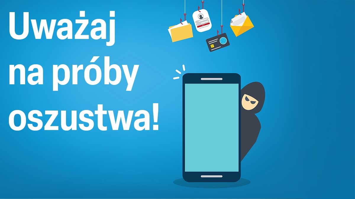 Uważaj na oszustów!