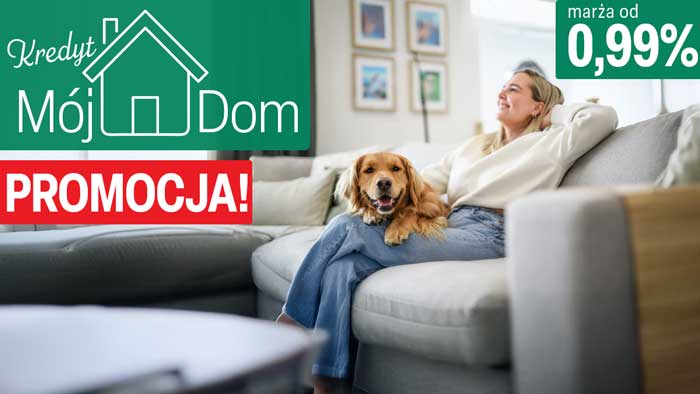 Promocja kredytu Mój Dom